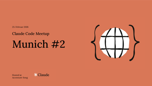 Slides: Welcome & Blitzlichter – Claude Code Meetup Munich #2